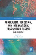 Federalism Studies - Federalism, Secession, and International Recognition Regime