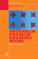 Series in Materials Science and Engineering - Computer Modelling of Heat and Fluid Flow in Materials Processing