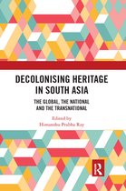 Decolonising Heritage in South Asia