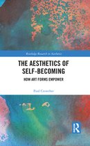Routledge Research in Aesthetics - The Aesthetics of Self-Becoming