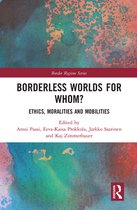 Border Regions Series - Borderless Worlds for Whom?