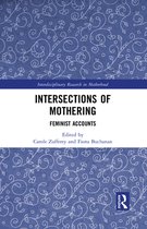 Interdisciplinary Research in Motherhood - Intersections of Mothering