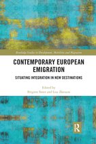 Routledge Studies in Development, Mobilities and Migration - Contemporary European Emigration