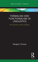 Routledge Focus on Linguistics - Formalism and Functionalism in Linguistics