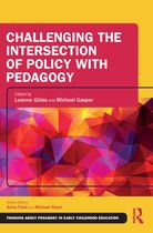 Thinking About Pedagogy in Early Childhood Education - Challenging the Intersection of Policy with Pedagogy
