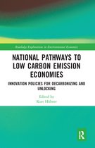 Routledge Explorations in Environmental Economics - National Pathways to Low Carbon Emission Economies