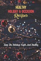 Healthy Holiday & Occasion Recipes