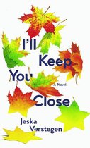 I'll Keep You Close