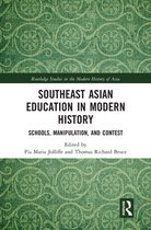 Routledge Studies in the Modern History of Asia - Southeast Asian Education in Modern History