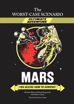 The Worst-Case Scenario Ultimate Adventure: Mars