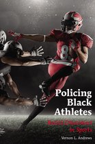 Global Intersectionality of Education, Sports, Race, and Gender- Policing Black Athletes
