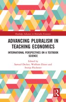 Routledge Advances in Heterodox Economics - Advancing Pluralism in Teaching Economics