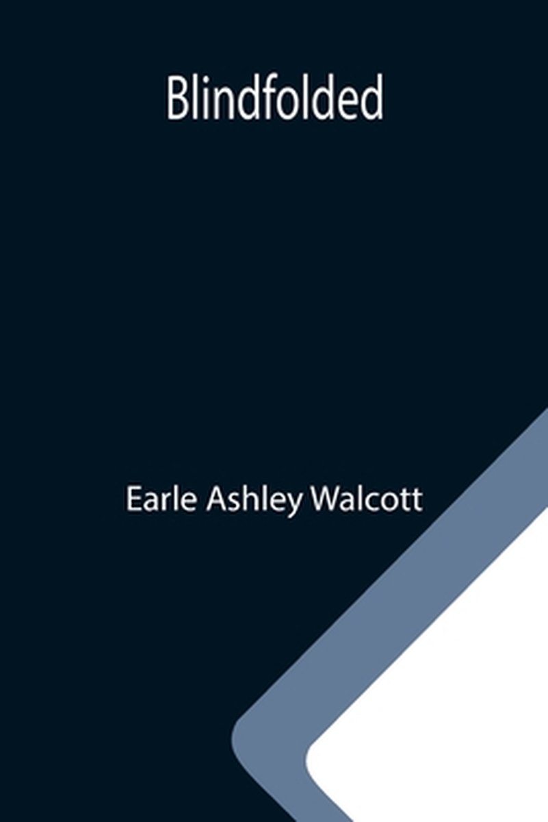 Blindfolded van Earle Ashley Walcott