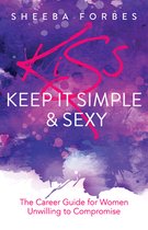 K.I.S.S. (Keep It Simple & Sexy)