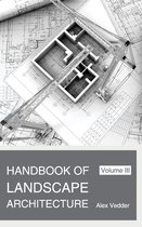 Handbook of Landscape Architecture: Volume III