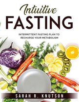 Intuitive Fasting