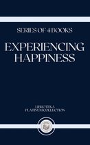 EXPERIENCING HAPPINESS