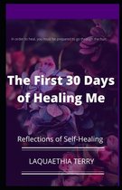 The First 30 Days of Healing Me