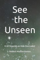See the Unseen