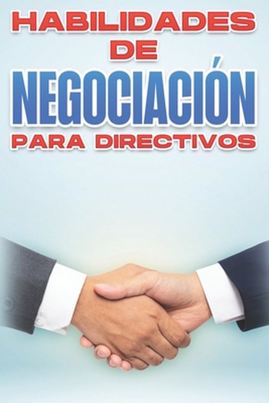 Habilidades de Gestión Para Directivos- Habilidades de Nego ... - cover