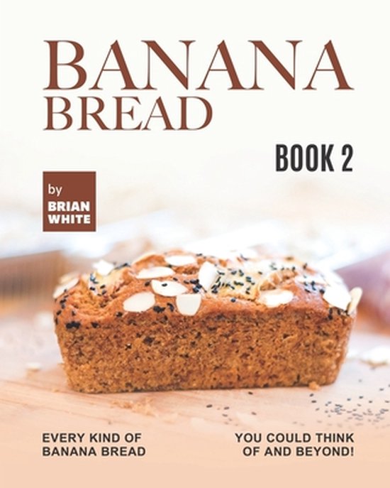 Banana Bread Recipes - Book 2 - cover
