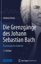 Die Grenzgaenge des Johann Sebastian Bach