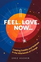 Feel. Love. Now...