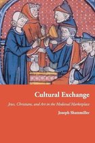 Cultural Exchange - Jews, Christians, and Art in the Medieval Marketplace