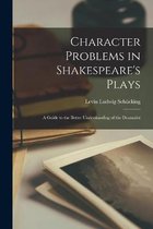 Character Problems in Shakespeare's Plays