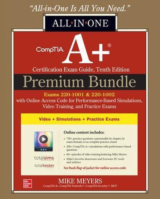 Comptia A+ Certification Premium Bundle: All-In-One Exam Guide, Tenth ...