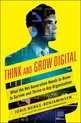 Think And Grow Digital: What The Net Generation Needs To Kno