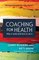 Coaching for Health: Why it works and how to do it