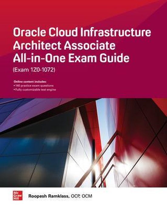 Oracle Cloud Infrastructure Architect Associate AllinOne Exam Guide