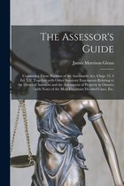 The Assessor's Guide [microform]