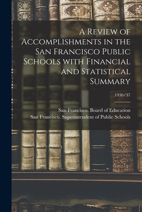 A Review of Accomplishments in the San Francisco Public Scho ... - cover