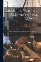 Measures, Weights, & Moneys of All Nations
