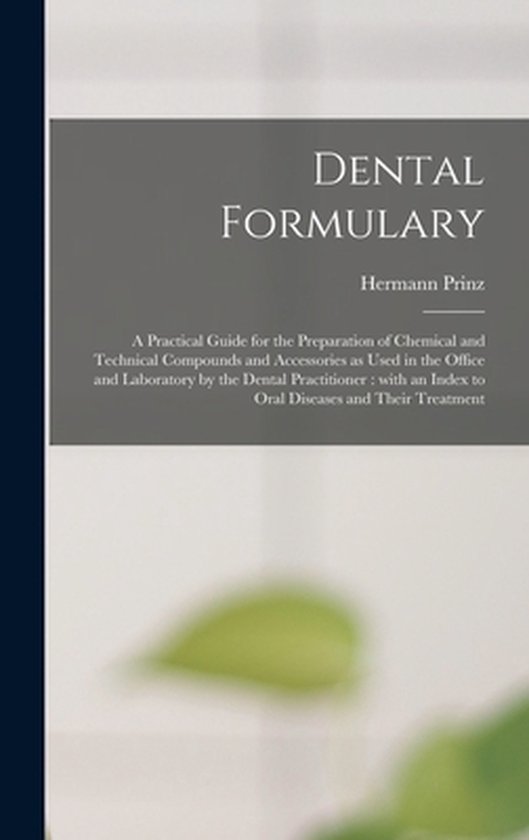 Dental Formulary Hermann 1868 1957 Prinz 9781013774485 Boeken Dental formulary hermann 1868 1957 prinz 9781013774485 boeken