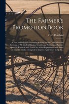 The Farmer's Promotion Book [microform]