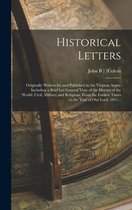 Historical Letters; Originally Written for and Published in the Virginia Argus