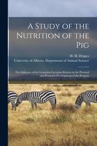 A Study of the Nutrition of the Pig