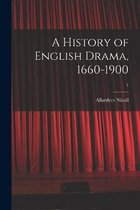 A History of English Drama, 1660-1900; 1