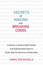 Secrets of Making and Breaking Codes