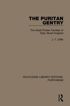 Routledge Library Editions: Puritanism-The Puritan Gentry