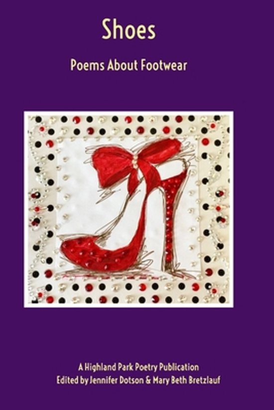 Shoes Poems About Footwear, Jennifer Dotson 9798523568879 Boeken