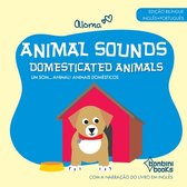 Animal Sounds - Domesticated Animals -- Edição Bilíngue Inglês/Português