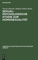Arbeiten Aus Dem Sexualpsychologischen Seminar- Sexualpsychologische Studie Zur Homosexualität