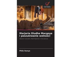 Marjorie Oludhe Macgoye i poszukiwanie wolności