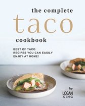 The Complete Taco Cookbook