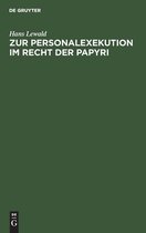 Zur Personalexekution im Recht der Papyri