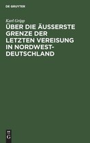 UEber Die AEusserste Grenze Der Letzten Vereisung in Nordwest-Deutschland